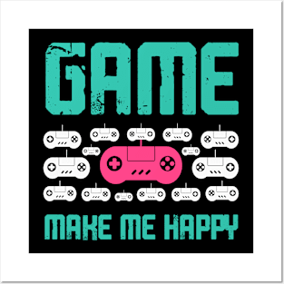 GAME MAKE ME HAPPY, Gift Gaming Posters and Art